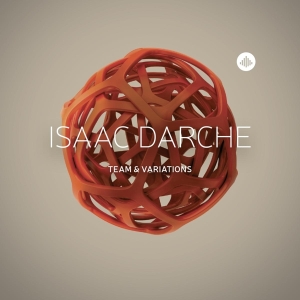 Isaac Darche - Team And Variations ryhmässä CD @ Bengans Skivbutik AB (3930162)