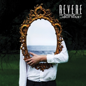 Revere - My Mirror/Your Target ryhmässä CD @ Bengans Skivbutik AB (3930174)