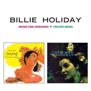 Holiday Billie - Music For Torching + Velvet Mood ryhmässä CD @ Bengans Skivbutik AB (3930194)