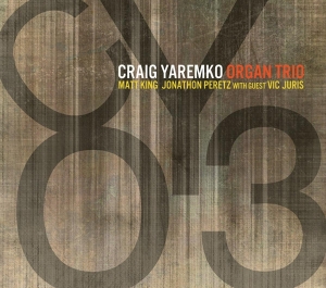 Yaremko Craig -Organ Trio- - Cyo3 ryhmässä CD @ Bengans Skivbutik AB (3930216)