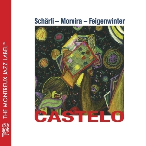 Scharli/Moreira/Feigenwinter - Castelo ryhmässä CD @ Bengans Skivbutik AB (3930254)