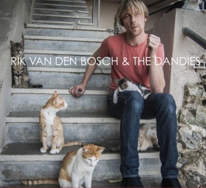 Bosch Rik Van Den & The Dandies - Rik Van Den Bosch & The Dandies ryhmässä CD @ Bengans Skivbutik AB (3930278)