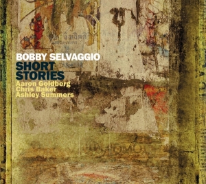 Bobby Selvaggio - Short Stories ryhmässä CD @ Bengans Skivbutik AB (3930286)