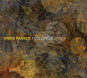 Parker Chris - Full Circle ryhmässä CD @ Bengans Skivbutik AB (3930287)