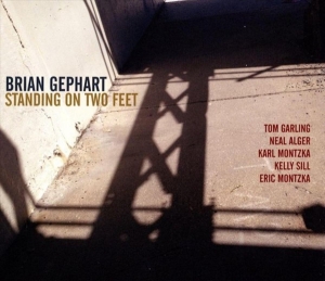 Gephart Brian - Standing On Two Feet ryhmässä CD @ Bengans Skivbutik AB (3930290)