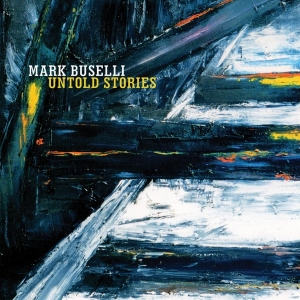 Buselli Mark - Untold Stories ryhmässä CD @ Bengans Skivbutik AB (3930294)