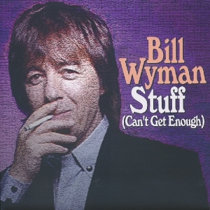 Bill Wyman - Stuff (Can't Get Enough ryhmässä VINYYLI @ Bengans Skivbutik AB (3930304)