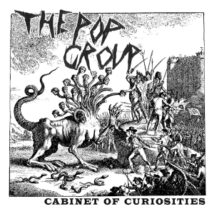 Pop Group - Cabinet Of Curiosities ryhmässä CD @ Bengans Skivbutik AB (3930307)