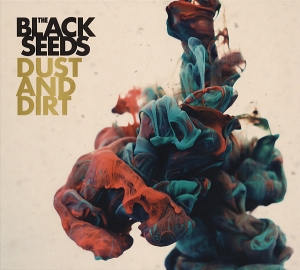 The Black Seeds - Dust And Dirt ryhmässä CD @ Bengans Skivbutik AB (3930342)