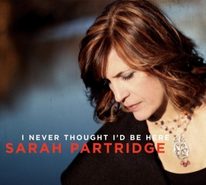 Partridge Sarah - I Never Thought I'd Be Here ryhmässä CD @ Bengans Skivbutik AB (3930370)