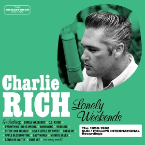 Charlie Rich - Lonely Weekends ryhmässä CD @ Bengans Skivbutik AB (3930420)