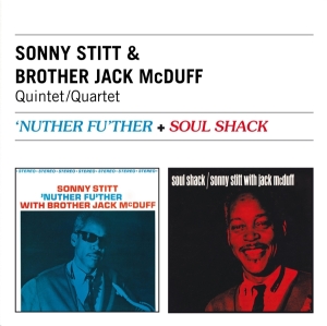 Sonny & Brother Jack Mcduff Stitt - Nuther Fu'ther + Soul Shack ryhmässä CD @ Bengans Skivbutik AB (3930470)