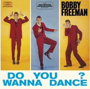 Bobby Freeman - Do You Wanna Dance? ryhmässä CD @ Bengans Skivbutik AB (3930639)