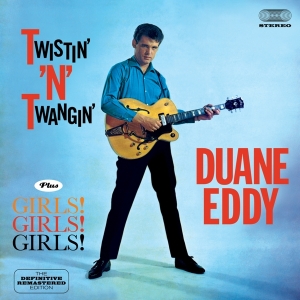 Duane Eddy - Twistin' N Twangin'/Girls! Girls! Girls! ryhmässä CD @ Bengans Skivbutik AB (3930644)