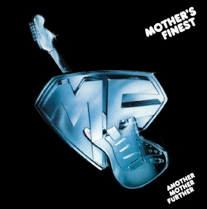 Mother S Finest - Another Mother Further ryhmässä CD @ Bengans Skivbutik AB (3930682)