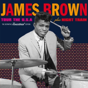 James Brown - Tour The Usa/Night Train ryhmässä CD @ Bengans Skivbutik AB (3930758)