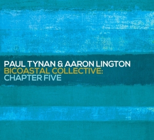 Paul Tynan - Bicoastal Collective Chapter 5 ryhmässä CD @ Bengans Skivbutik AB (3930768)