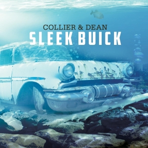 Collier & Dean - Sleek Buick ryhmässä CD @ Bengans Skivbutik AB (3930794)