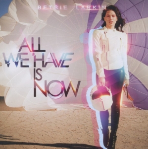 Betsie Larkin - All We Have Is Now ryhmässä CD @ Bengans Skivbutik AB (3930876)