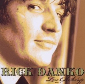 Rick Danko - Live Anthology ryhmässä CD @ Bengans Skivbutik AB (3930891)