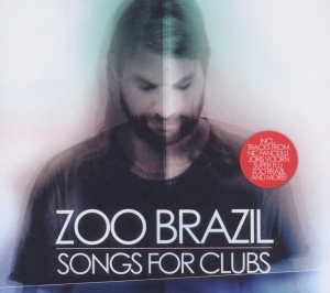 Zoo Brazil - Songs For Clubs ryhmässä CD @ Bengans Skivbutik AB (3930896)