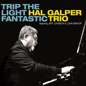 Galper Hal -Trio- - Trip The Light Fantastic ryhmässä CD @ Bengans Skivbutik AB (3930897)