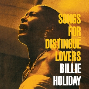 Billie Holiday - Songs For Distingue Lovers ryhmässä CD @ Bengans Skivbutik AB (3930904)