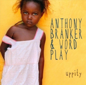 Branker Anthony - Uppity ryhmässä CD @ Bengans Skivbutik AB (3930995)