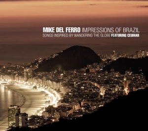 Mike Del Ferro - Impressions Of Brazil ryhmässä CD @ Bengans Skivbutik AB (3931010)