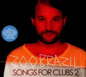 Zoo Brazil - Songs For Clubs 2 ryhmässä CD @ Bengans Skivbutik AB (3931031)