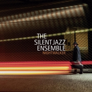 Silent Jazz Ensemble - Nightwalker ryhmässä CD @ Bengans Skivbutik AB (3931054)