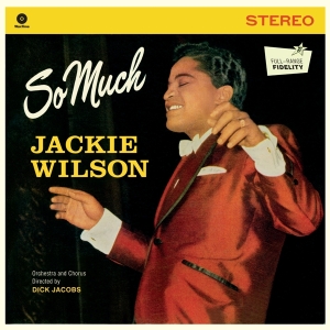 Jackie Wilson - So Much ryhmässä VINYYLI @ Bengans Skivbutik AB (3931092)