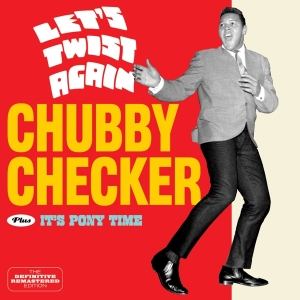 Checker Chubby - Let's Twist Again/It's Pony Time ryhmässä CD @ Bengans Skivbutik AB (3931212)