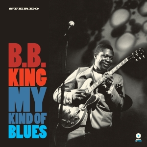 B.B. King - My Kind Of Blues ryhmässä VINYYLI @ Bengans Skivbutik AB (3931229)