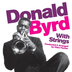 Donald Byrd - With Strings ryhmässä CD @ Bengans Skivbutik AB (3931379)