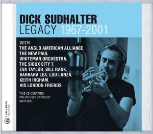 Dick & And His Friends Sudhalter - Legacy 1967-2001 ryhmässä CD @ Bengans Skivbutik AB (3931491)