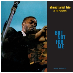 Ahmad Jamal Trio - But Not For Me / Live At The Pershing Lounge 1958 ryhmässä VINYYLI @ Bengans Skivbutik AB (3931677)