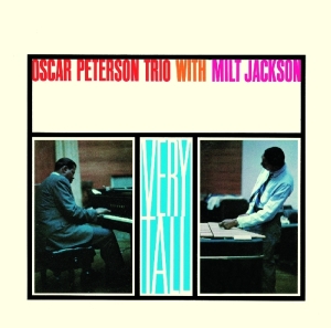 Oscar Peterson Trio & Milt Jackson - Very Tall ryhmässä CD @ Bengans Skivbutik AB (3931685)