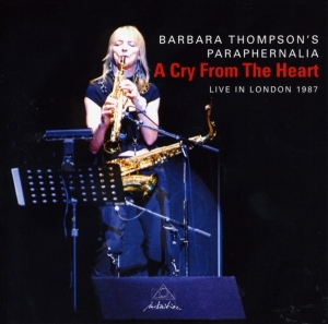 Barbara Thompson - A Cry From The Heart ryhmässä CD @ Bengans Skivbutik AB (3931714)