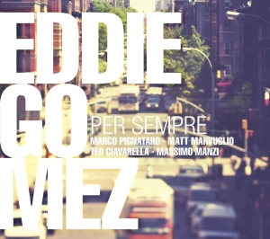 Eddie Gomez - Per Sempre ryhmässä CD @ Bengans Skivbutik AB (3931717)