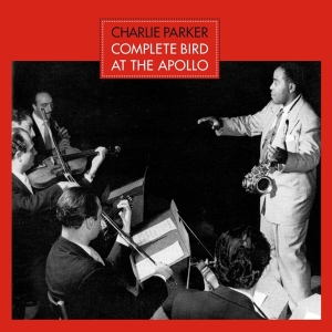 Charlie Parker - Complete Bird At The Apolo + 4 ryhmässä CD @ Bengans Skivbutik AB (3931748)