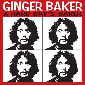 Baker Ginger - A Hard Day's Baker ryhmässä CD @ Bengans Skivbutik AB (3931780)