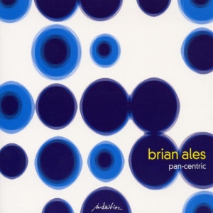 Brian Ales - Pan-Centric ryhmässä CD @ Bengans Skivbutik AB (3931820)