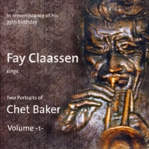 Fay Claassen - Two Portraits Of Chet Baker Vol.1 ryhmässä CD @ Bengans Skivbutik AB (3931823)