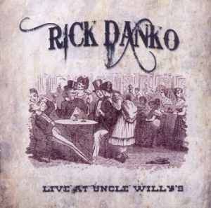 Rick & Richard Manuel Danko - Uncle Willys 1989 ryhmässä CD @ Bengans Skivbutik AB (3931932)