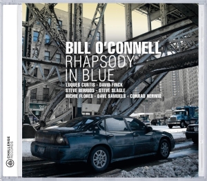 Bill O'connell - Rhapsody In Blue ryhmässä CD @ Bengans Skivbutik AB (3931957)