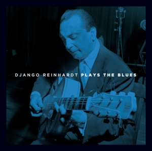 Django Reinhardt - Plays The Blues ryhmässä CD @ Bengans Skivbutik AB (3931959)