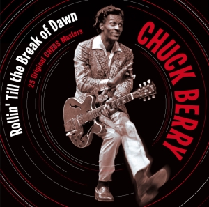 Chuck Berry - Rollin' Till The Break Of Dawn ryhmässä CD @ Bengans Skivbutik AB (3931984)