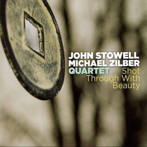 John Stowell - Shot Through With Beauty ryhmässä CD @ Bengans Skivbutik AB (3932001)