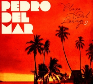 Pedro Del Mar - Playa Del Lounge 2 ryhmässä CD @ Bengans Skivbutik AB (3932014)